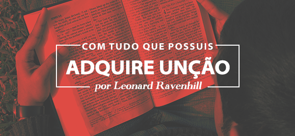 Salvando almas pra Cristo - COM TUDO QUE POSSUIS, ADQUIRE UNÇÃO